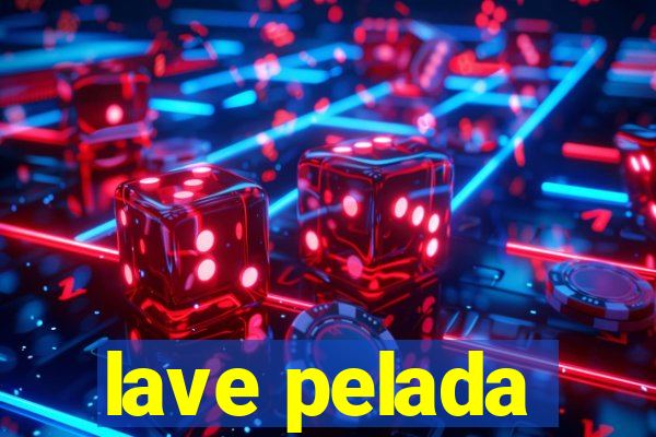 lave pelada